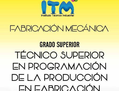 Técnico superior en programación de la producción en fabricación mecánica